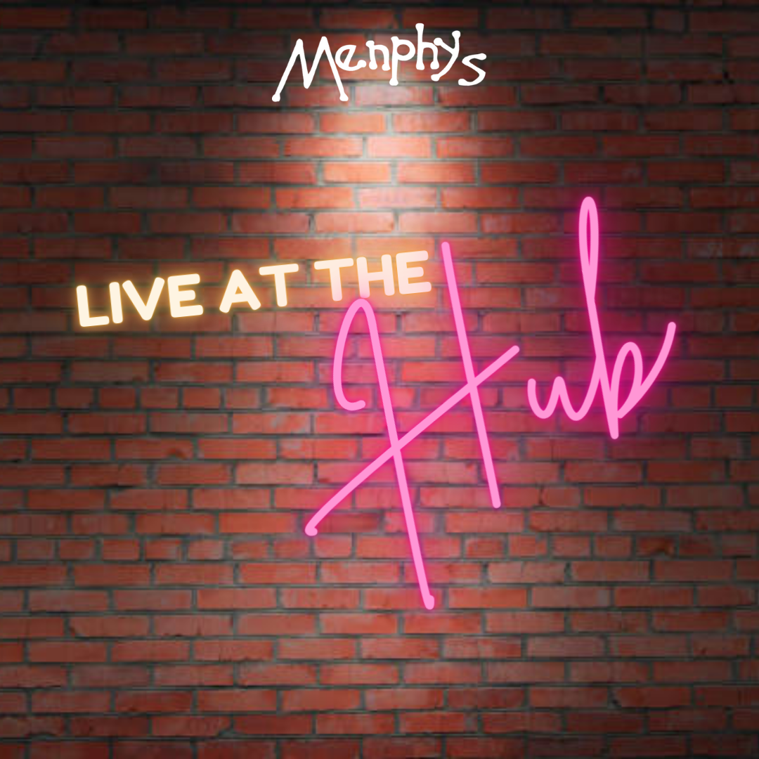 Menphys Live at the Hub